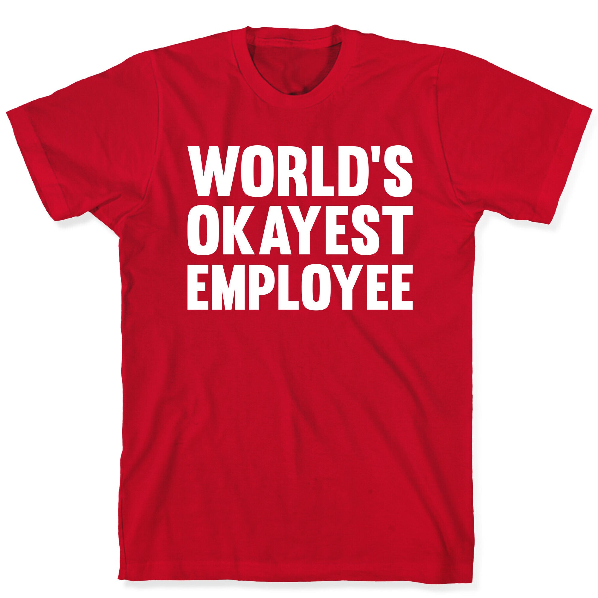 World's Okayest Employee T-Shirt